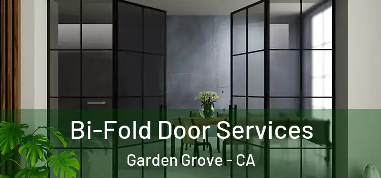 Bi-Fold Door Services Garden Grove - CA