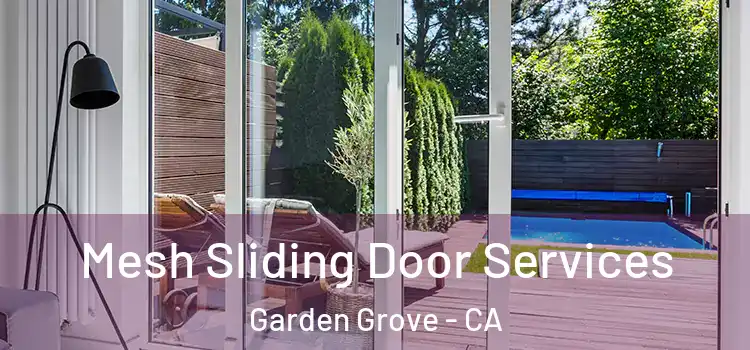 Mesh Sliding Door Services Garden Grove - CA